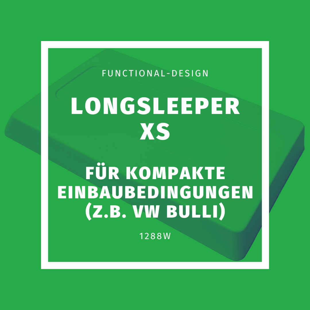 Longsleeper XS (for compact installation conditions)