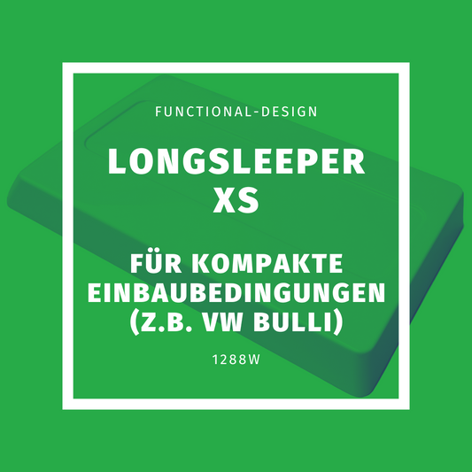 Longsleeper XS (für kompakte Einbaubedingungen)